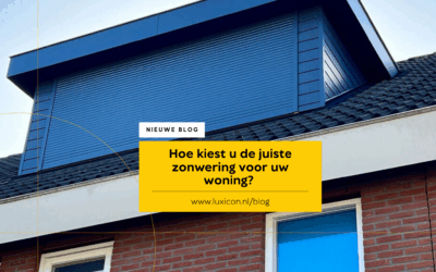 Hoe kiest u de juiste zonwering voor uw woning?